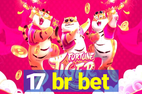 17 br bet